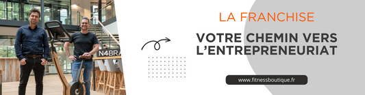 Devenir Franchisé FitnessBoutique : Votre Chemin vers l'Entrepreneuriat dans le Monde du Fitness